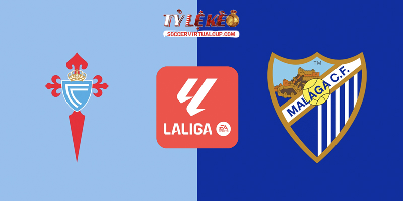 Soi Kèo La Liga: Celta Vigo vs Malaga - Lúc 19h Ngày 13/9/2026 1 Celta Vigo vs Malaga