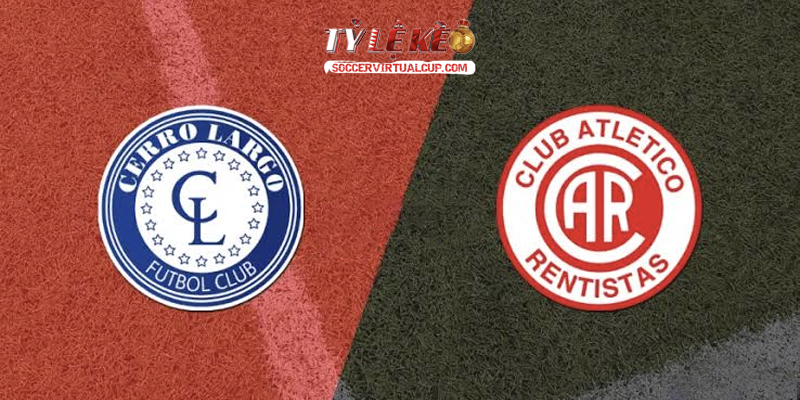 Soi Kèo Copa AUF: Cerro Largo vs Rentistas - Lúc 2h Ngày 1/10/2026 1 Cerro Largo vs Rentistas