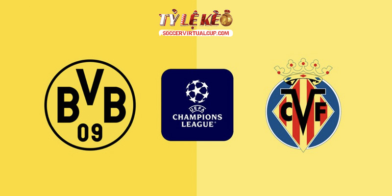 Soi Kèo C1: Dortmund vs Villarreal - Lúc 2h Ngày 9/9/2026 1 Dortmund vs Villarreal