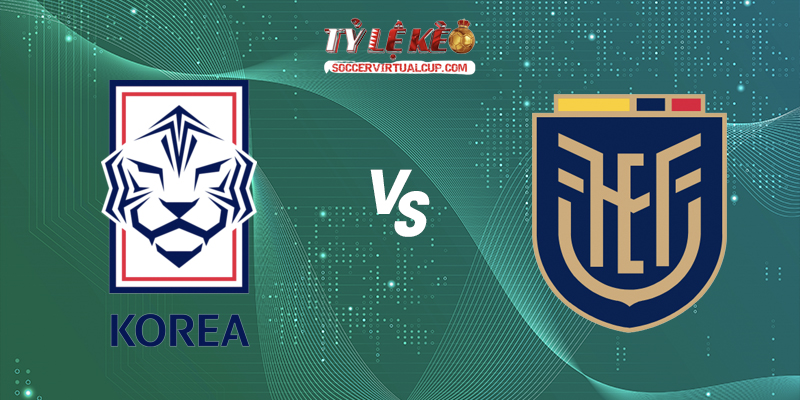 Soi Kèo FIFA Days: Hàn Quốc vs Ecuador - Lúc 18h Ngày 24/9/2026 1 Hàn Quốc vs Ecuador