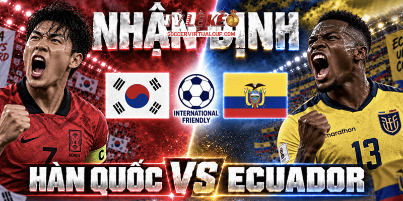 Soi Kèo FIFA Days: Hàn Quốc vs Ecuador - Lúc 18h Ngày 24/9/2026 3 Keonhacai 5