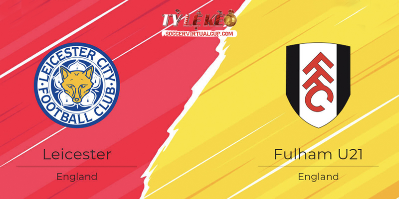 Soi Kèo EFL Trophy: Leicester vs U21 Fulham - Lúc 1h Ngày 23/9/2026 1 Leicester vs U21 Fulham