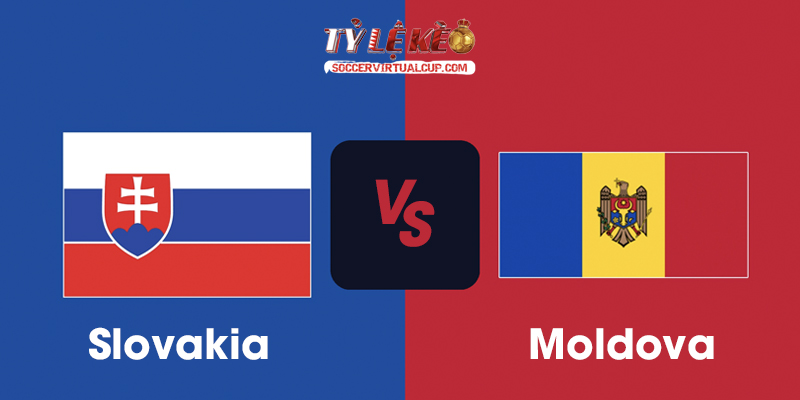 Soi Kèo UNL: Slovakia vs Moldova - Lúc 1h45 Ngày 27/09/2026 1 Slovakia vs Moldova