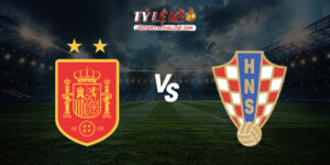 Tây Ban Nha vs Croatia